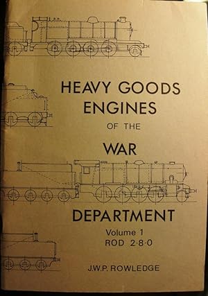 Heavy Goods Engines of the War Department (Volume 1, ROD 2.8.0, Volume 2, Stanier 8F 2.8.0, and V...