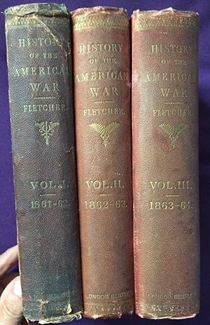 History of the American War Vol I 1861-62, Vol II 1862-63, Vol III 1863-64