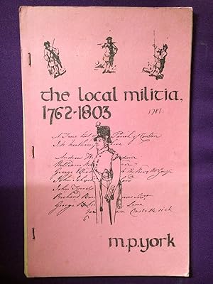 The Local Militia 1762-1802, The Northamptonshire Militia and the Militia Lists of Cottingham, Mi...