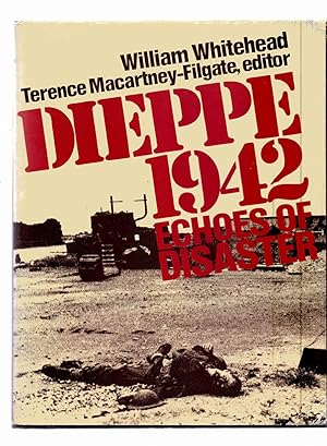 Seller image for Dieppe 1942 Echoes of Disaster for sale by Anchor Books