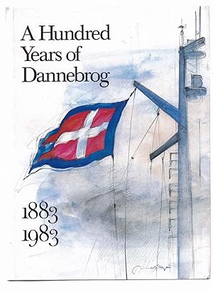 A Hundred Years of Dannebrog 1883-1983 The History of the Dannebrog Shipowning Company