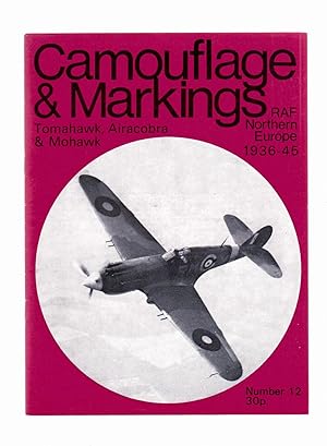 Camouflage & Markings No. 12 Tomahawk, Airacobra & Mohawk RAF Northern Europe 1936-45