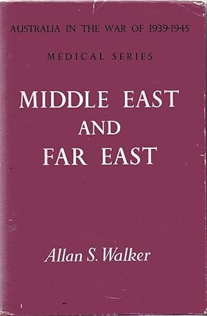 Middle East and Far East Australia in the War 1939-1945 Medical Series