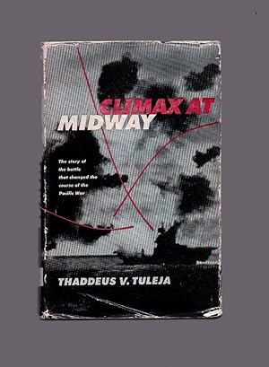 Image du vendeur pour Climax at Midway The Story of the Battle That Changed the Course of the Pacific War mis en vente par Anchor Books