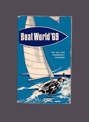 Boat World 1969 ('69) The Sail and Powercraft Yearbook