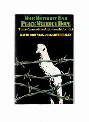 Seller image for War Without End Peace Without Hope for sale by Anchor Books