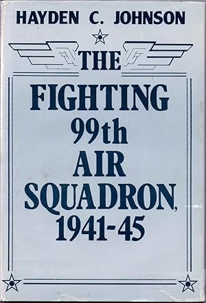 The Fighting 99th Air Squadron 1941-45