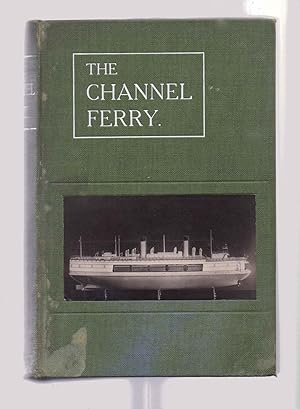 The Channel Ferry Advantages and Feasibility of a Train-Ferry Between England and France