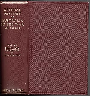 Official History of Australia in the War of 1914-18 Vol. VII Sinai and Palestine