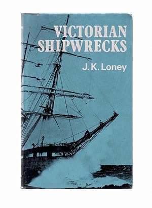 Image du vendeur pour Victorian Shipwrecks All Wrecks in Victorian Waters and Bass Strait Including King Island and the Kent Group mis en vente par Anchor Books