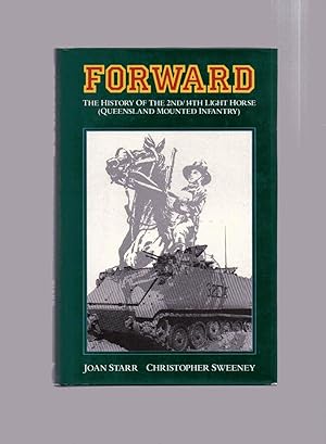 Forward The History of the 2nd/14th Light Horse (Queensland Mounted Infantry)