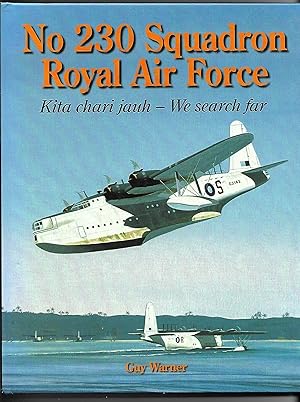 No 230 Squadron Royal Air Force Kita Chari Jauh - We Search Far