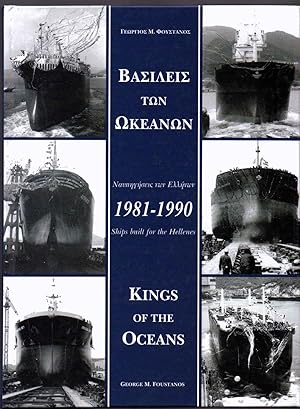 Ships Built for the Hellenes 1981-1990 Kings of the Oceans