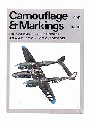 Camouflage & Markings No. 18 Lockheed P-38, F-4 & F-5 Lightning U.S.A.A.F., E.T.O. & M.T.O. 1942-...