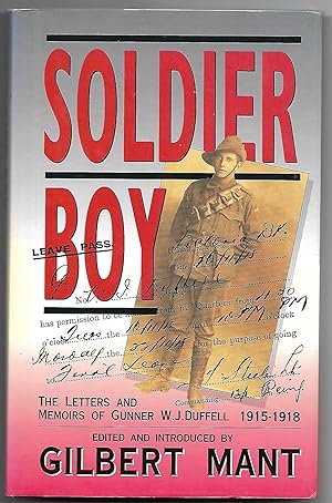 Bild des Verkufers fr Soldier Boy The Letters and Memoirs of Gunner W J Duffell 1915-1918 zum Verkauf von Anchor Books