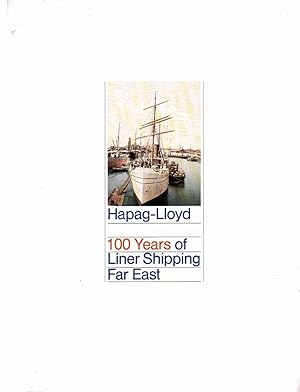 Hapag-Lloyd 100 Years of Liner Shipping Far East A Century of the Far East Service 1886-1986