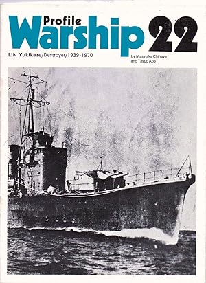 Warship Profile 22, IJN Yukikaze Destroyer 1939 - 1970