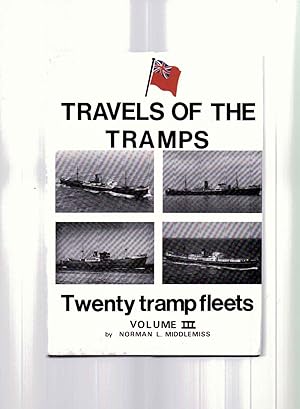Bild des Verkufers fr Travels of the Tramps - Twenty Tramp Fleets Volume III (3) zum Verkauf von Anchor Books