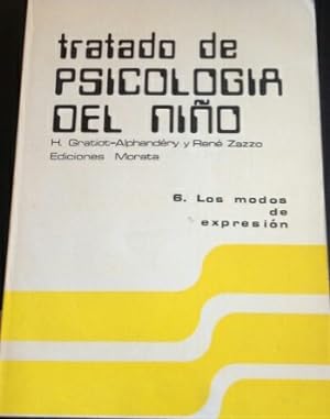 TRATADO DE PSICOLOGIA DEL NIÑO. TOMO VI. LOS MODOS DE EXPRESION.