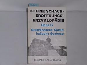 Geschlossene Spiele. Indische Systeme Kleine Schach-Eröffnungs-Enzyklopädie