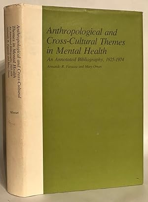 Anthropological and Cross-Cultural Themes in Mental Health. An Annotated Bibliography, 1925-1974.