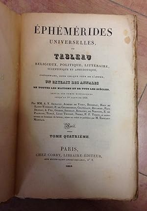 Ephémérides Universelles Ou Tableau Religieux Politique Scientifique et Anecdotique Présentant Po...