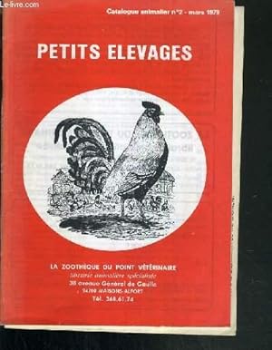 Image du vendeur pour CATALOGUE ANIMALIER - N2 - MARS 1979 - PETITS ELEVAGES mis en vente par Le-Livre