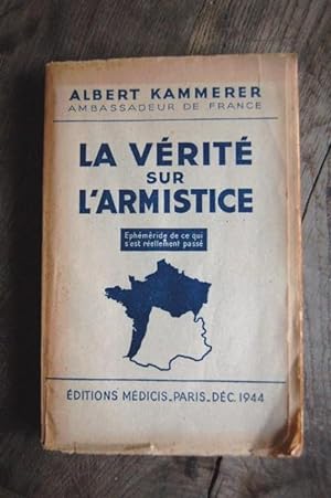Imagen del vendedor de La vrit sur l'armistice - Ephmride de ce qui s'est rellement pass a la venta por Un livre en poche