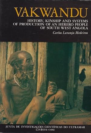 Vakwandu History, kinship and systems of an herero people of South-West Angola.