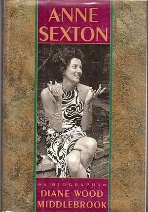 Immagine del venditore per Anne Sexton: A Biography venduto da Dorley House Books, Inc.