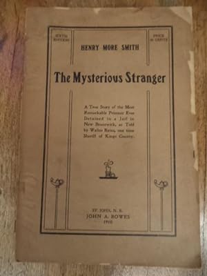 Henry Moore Smith : The Mysterious Stranger