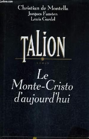 Seller image for TALION - LE MONTE CHRISTO D'AUJOURD'HUI. for sale by Le-Livre