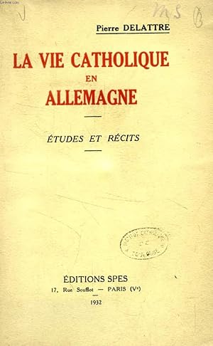 Bild des Verkufers fr LA VIE CATHOLIQUE EN ALLEMAGNE, ETUDES ET RECITS zum Verkauf von Le-Livre