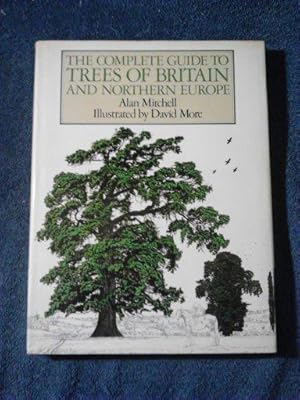 The Complete Guide to Trees of Britain and Northern Europe