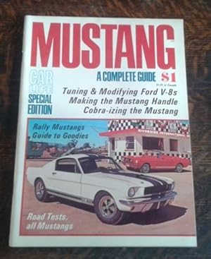 Mustang a Complete Guide Tuning & Modifying Ford V-8s, Making the Mustang Handle, Cobra-Izing the...