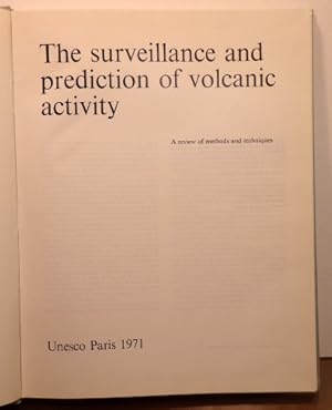 Seller image for THE SURVEILLANCE AND PREDICTION OF VOLCANIC ACTIVITY. A review of methods and techniques. for sale by RON RAMSWICK BOOKS, IOBA