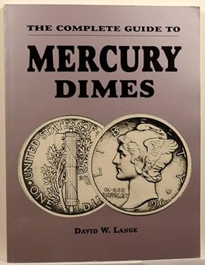 Seller image for THE COMPLETE GUIDE TO MERCURY DIMES for sale by RON RAMSWICK BOOKS, IOBA