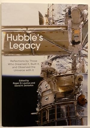 Seller image for HUBBLE'S LEGACY: Reflections by Those Who Dreamed It, Built It, and Observed the Universe with It for sale by RON RAMSWICK BOOKS, IOBA