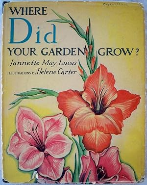 Image du vendeur pour WHERE DID YOUR GARDEN GROW? mis en vente par Champ & Mabel Collectibles