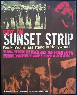 Imagen del vendedor de RIOT ON THE SUNSET STRIP: ROCK 'N' ROLL'S LAST STAND IN HOLLYWOOD a la venta por Champ & Mabel Collectibles