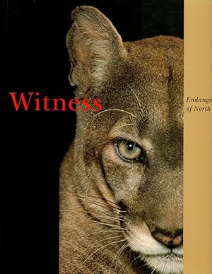 Image du vendeur pour Witness: Endangered Species of North America mis en vente par Clausen Books, RMABA