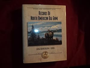 Seller image for Records on North American Big Game. 10th edition. A Book of the Boone and Crockett Club. for sale by BookMine