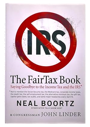 Seller image for The FairTax Book: Saying Goodbye to the Income Tax and the IRS for sale by Black Falcon Books