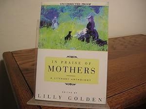 Imagen del vendedor de In Praise of Mothers: A Literary Anthology a la venta por Bungalow Books, ABAA