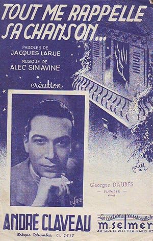 Seller image for Tout Me Rappelle Sa Chanson : Paroles De Jacques Larue - Musique De Alec Siniavine - Cration De Andr Claveau, Disques Columbia for sale by Planet's books