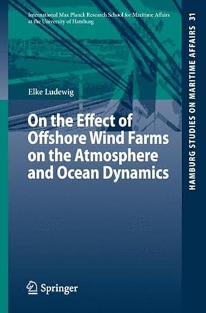 Immagine del venditore per On the Effect of Offshore Wind Farms on the Atmosphere and Ocean Dynamics venduto da AHA-BUCH GmbH