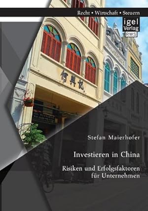 Seller image for Investieren in China: Risiken und Erfolgsfaktoren fr Unternehmen for sale by AHA-BUCH GmbH