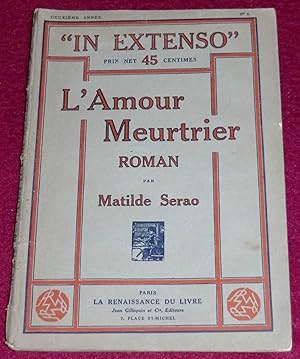 Immagine del venditore per L'AMOUR MEURTRIER - Roman venduto da LE BOUQUINISTE