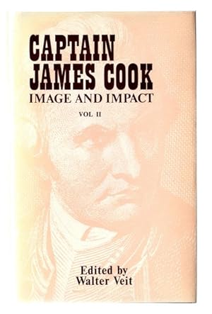 Imagen del vendedor de Captain James Cook. Image and Impact. South Seas Discoveries and the World of Letters. Volume II The Pacific Syndrome: Conditions and Consequences. a la venta por Time Booksellers