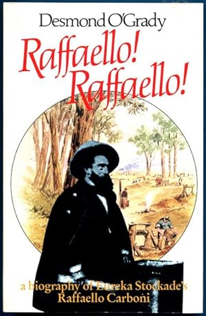 Seller image for Raffaello! Raffaello! A Biography of Raffaello Carboni. for sale by Time Booksellers